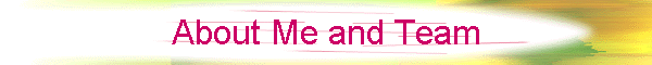 About Me and Team
