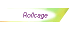 Rollcage